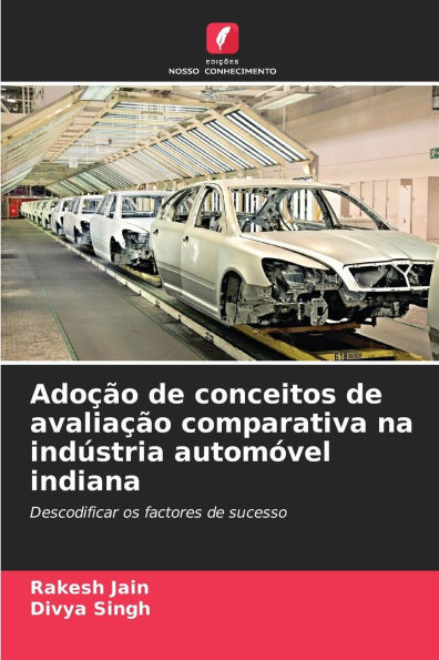 AdoÃ§Ã£o de conceitos de avaliaÃ§Ã£o comparativa na indÃºstria automÃ³vel indiana