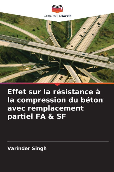 Effet sur la rÃ©sistance Ã  la compression du bÃ©ton avec remplacement partiel FA & SF