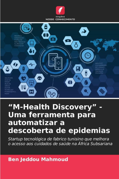 ""M-Health Discovery"" - Uma ferramenta para automatizar a descoberta de epidemias