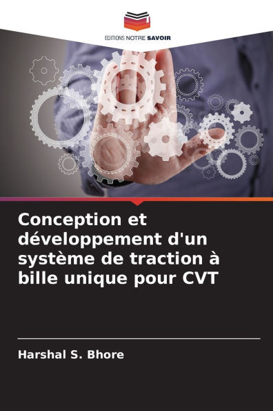 Conception et développement d'un système de traction à bille unique pour CVT