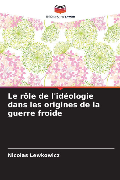 Le rôle de l'idéologie dans les origines de la guerre froide
