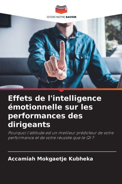 Effets de l'intelligence Ã©motionnelle sur les performances des dirigeants