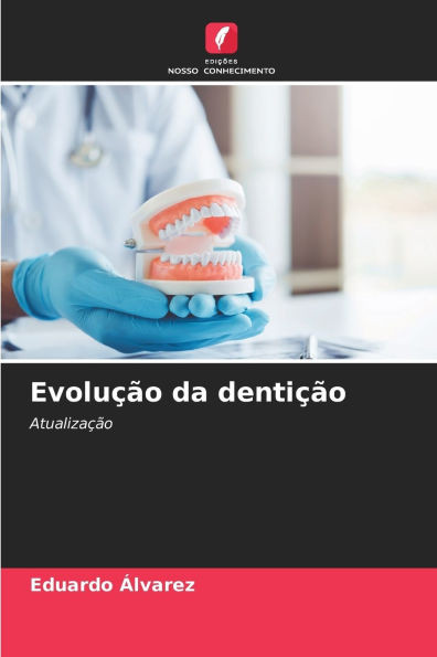Evolução da dentição