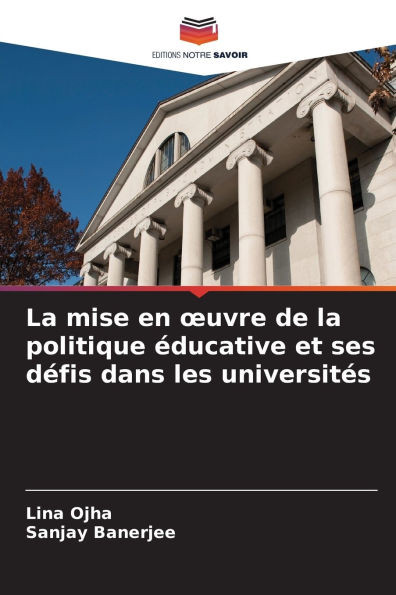 La mise en oeuvre de la politique Ã©ducative et ses dÃ©fis dans les universitÃ©s