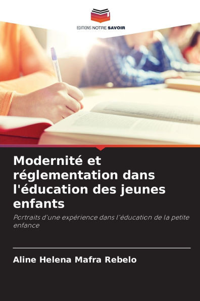 ModernitÃ© et rÃ©glementation dans l'Ã©ducation des jeunes enfants