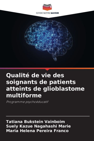 QualitÃ© de vie des soignants de patients atteints de glioblastome multiforme