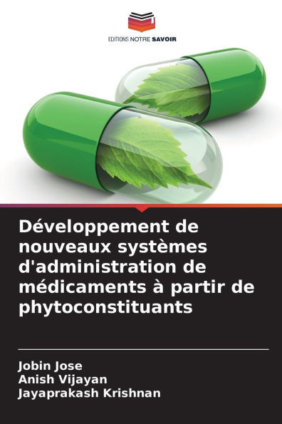 DÃ©veloppement de nouveaux systÃ¨mes d'administration de mÃ©dicaments Ã  partir de phytoconstituants