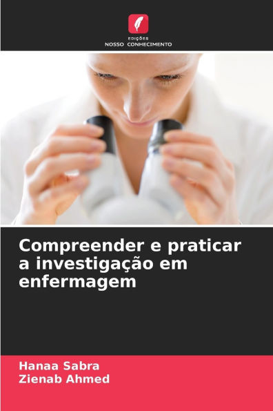 Compreender e praticar a investigaÃ§Ã£o em enfermagem