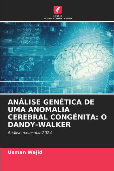 AnÃ¡lise GenÃ©tica de Uma Anomalia Cerebral CongÃ©nita: O Dandy-Walker