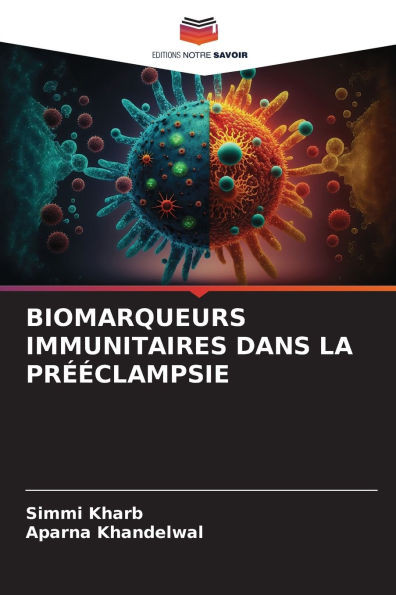 Biomarqueurs Immunitaires Dans La PrÃ©Ã©clampsie