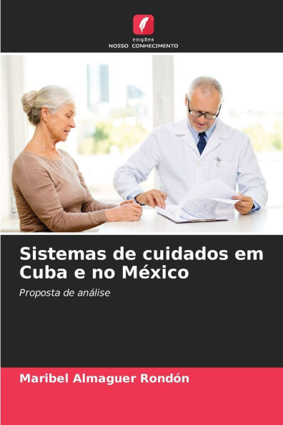 Sistemas de cuidados em Cuba e no MÃ©xico