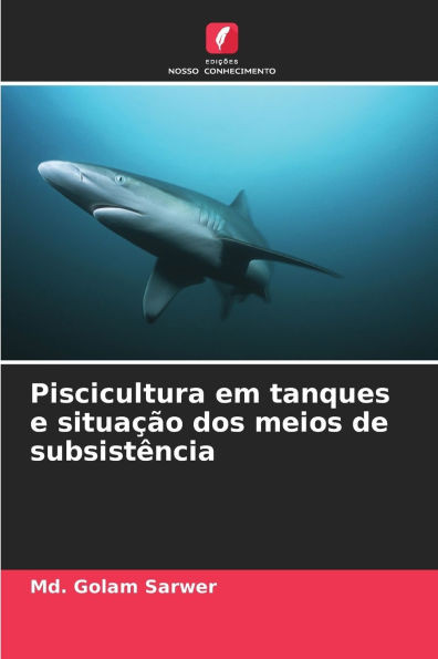 Piscicultura em tanques e situaÃ§Ã£o dos meios de subsistÃªncia