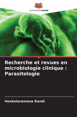 Recherche et revues en microbiologie clinique: Parasitologie
