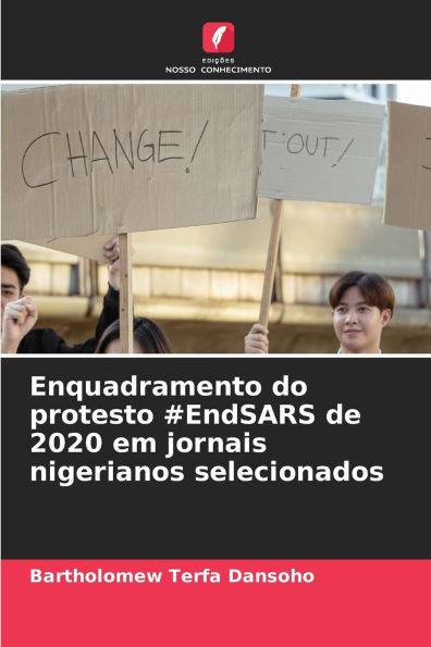 Enquadramento do protesto #EndSARS de 2020 em jornais nigerianos selecionados