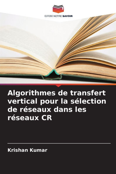 Algorithmes de transfert vertical pour la sÃ©lection de rÃ©seaux dans les rÃ©seaux CR