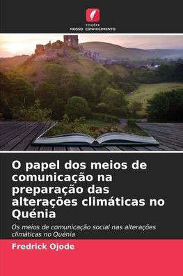 O papel dos meios de comunicaÃ§Ã£o na preparaÃ§Ã£o das alteraÃ§Ãµes climÃ¡ticas no QuÃ©nia