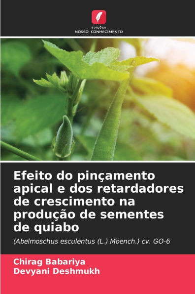 Efeito do pinçamento apical e dos retardadores de crescimento na produção de sementes de quiabo