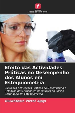 Efeito das Actividades Práticas no Desempenho dos Alunos em Estequiometria