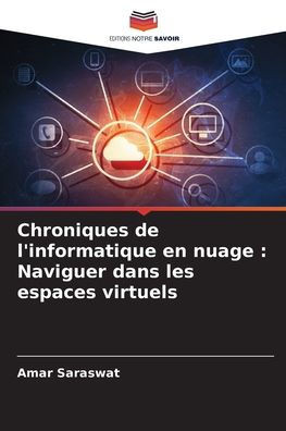 Chroniques de l'informatique en nuage: Naviguer dans les espaces virtuels