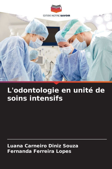 L'odontologie en unitÃ© de soins intensifs