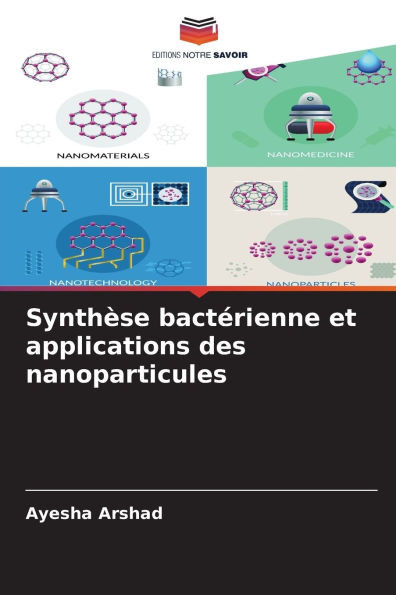 SynthÃ¨se bactÃ©rienne et applications des nanoparticules