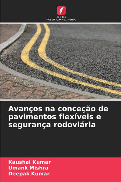 AvanÃ§os na conceÃ§Ã£o de pavimentos flexÃ­veis e seguranÃ§a rodoviÃ¡ria