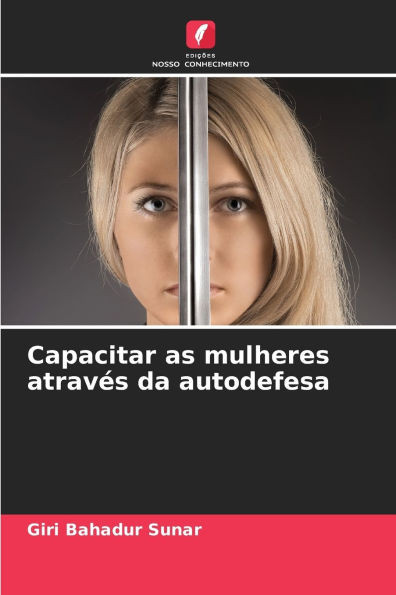 Capacitar as mulheres atravÃ©s da autodefesa