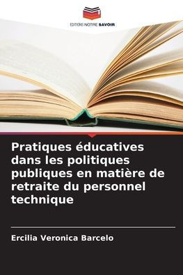 Pratiques éducatives dans les politiques publiques en matière de retraite du personnel technique