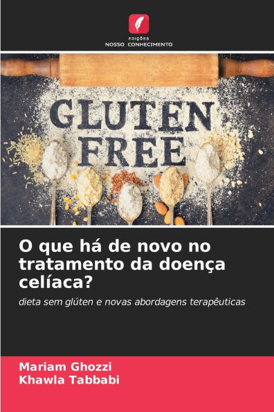 O que hÃ¡ de novo no tratamento da doenÃ§a celÃ­aca?
