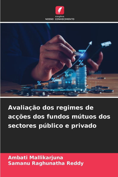 AvaliaÃ§Ã£o dos regimes de acÃ§Ãµes dos fundos mÃºtuos dos sectores pÃºblico e privado
