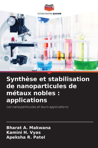 Synthèse et stabilisation de nanoparticules de métaux nobles: applications