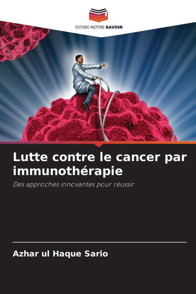 Lutte contre le cancer par immunothÃ©rapie