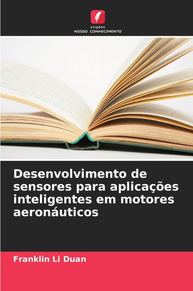 Desenvolvimento de sensores para aplicaÃ§Ãµes inteligentes em motores aeronÃ¡uticos