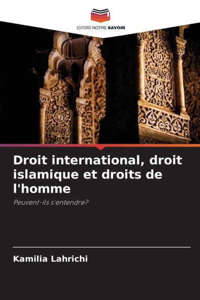 Droit international, droit islamique et droits de l'homme