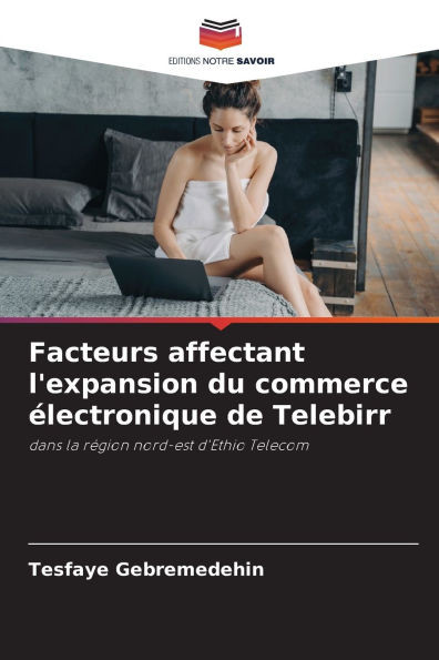 Facteurs affectant l'expansion du commerce Ã©lectronique de Telebirr