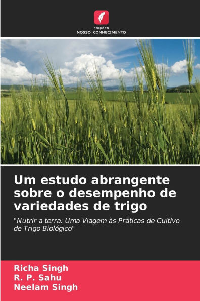 Um estudo abrangente sobre o desempenho de variedades de trigo