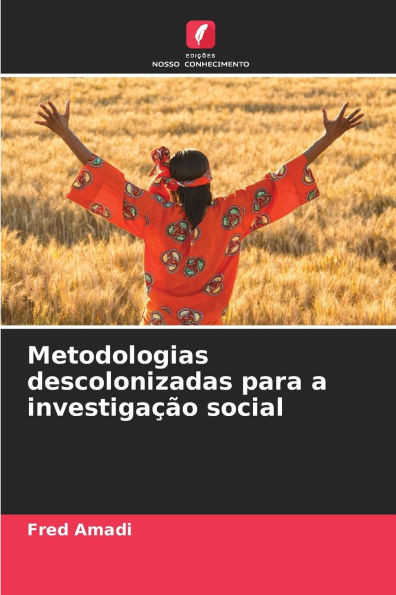 Metodologias descolonizadas para a investigação social