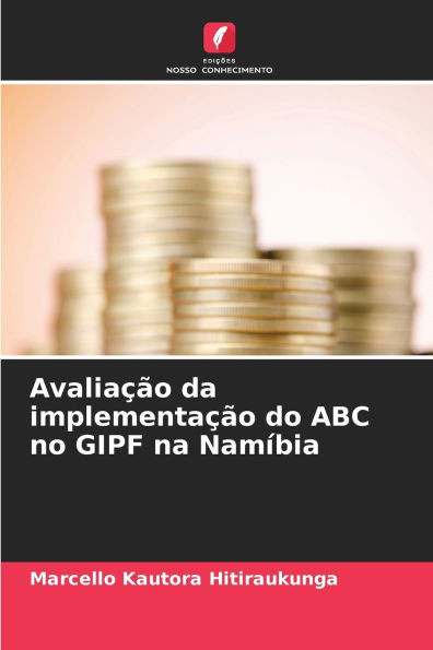 AvaliaÃ§Ã£o da implementaÃ§Ã£o do ABC no GIPF na NamÃ­bia