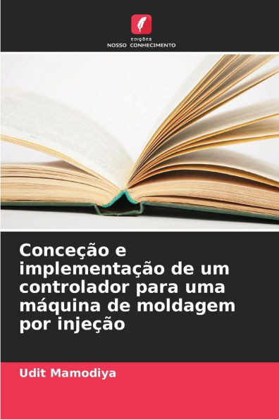 Conceção e implementação de um controlador para uma máquina de moldagem por injeção
