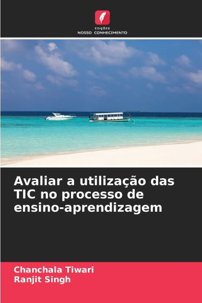 Avaliar a utilizaÃ§Ã£o das TIC no processo de ensino-aprendizagem