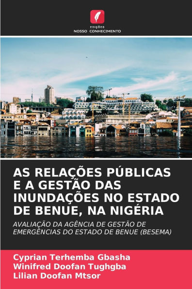 As Relações Públicas E a Gestão Das Inundações No Estado de Benue, Na Nigéria
