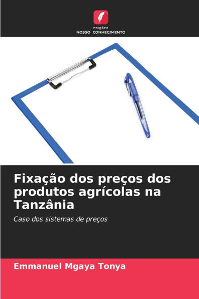 FixaÃ§Ã£o dos preÃ§os dos produtos agrÃ­colas na TanzÃ¢nia