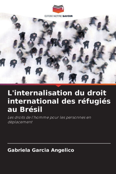 L'internalisation du droit international des rÃ©fugiÃ©s au BrÃ©sil