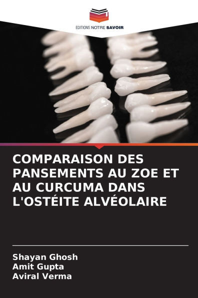 Comparaison Des Pansements Au Zoe Et Au Curcuma Dans l'OstÃ©ite AlvÃ©olaire