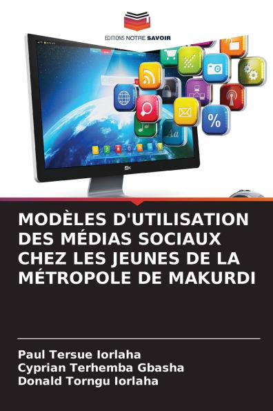 ModÃ¨les d'Utilisation Des MÃ©dias Sociaux Chez Les Jeunes de la MÃ©tropole de Makurdi