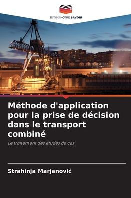Méthode d'application pour la prise de décision dans le transport combiné