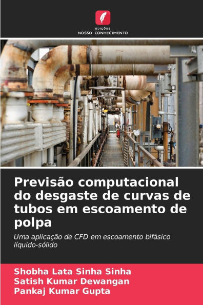 PrevisÃ£o computacional do desgaste de curvas de tubos em escoamento de polpa