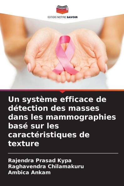 Un systÃ¨me efficace de dÃ©tection des masses dans les mammographies basÃ© sur les caractÃ©ristiques de texture