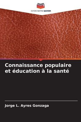 Connaissance populaire et Ã©ducation Ã  la santÃ©
