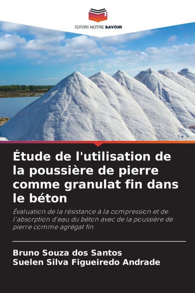 Ã‰tude de l'utilisation de la poussiÃ¨re de pierre comme granulat fin dans le bÃ©ton